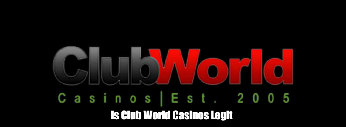 Is Club World Casinos Legit?