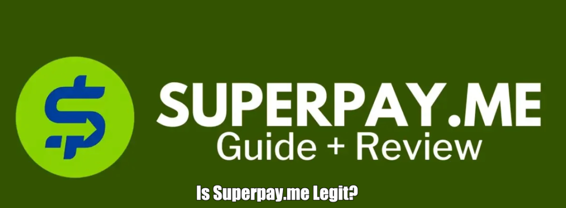 Is Superpay.me Legit