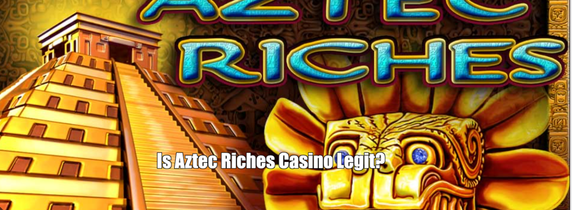 Is Aztec Riches Casino Legit?