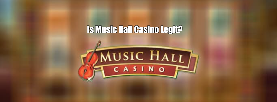 Is Music Hall Casino Legit?