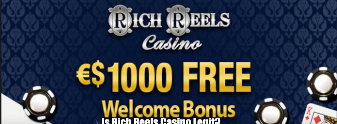 Is Rich Reels Casino Legit?
